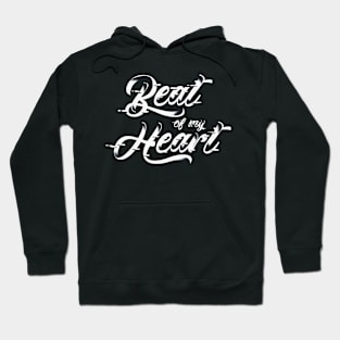 Beat Of My Heart | Typography & Lettering Hoodie